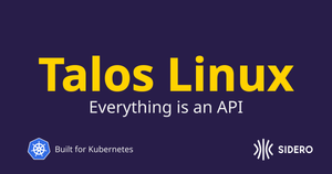 One-Node Kubernetes Cluster, Production-Ready (Why Talos Linux is a Game-Changer)